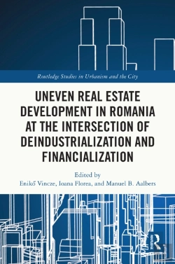 Bertrand.pt - Uneven Real Estate Development In Romania At The Intersection Of Deindustrialization And Financialization