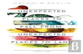 Unexpected Places To Fall From, Unexpected Places To Land