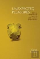 Unexpected Pleasures
