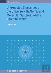 Unexpected Similarities Of The Universe With Atomic And Molecular Systems