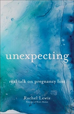 Bertrand.pt - Unexpecting Â€“ Real Talk On Pregnancy Loss
