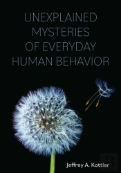Unexplained Mysteries Of Everyday Human Behavior