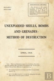 Unexploded Shells, Bombs And Grenades Method Of Destruction