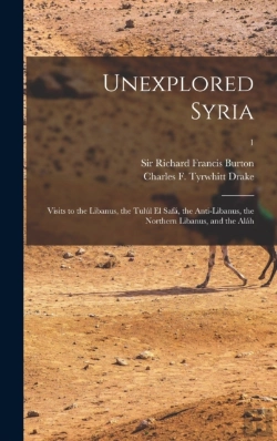 Bertrand.pt - Unexplored Syria : Visits To The Libanus