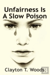 Unfairness Is A Slow Poison