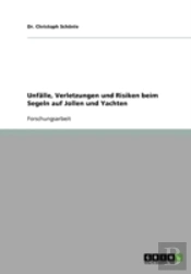 Unfalle, Verletzungen Und Risiken Beim Segeln Auf Jollen Und Yachten