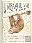 Unfamiliar Familiars