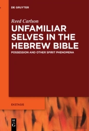 Unfamiliar Selves In The Hebrew Bible