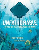 Unfathomable: 20 Wild (But True) Stories About The Ocean