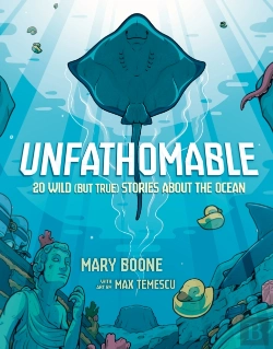 Bertrand.pt - Unfathomable: 20 Wild (But True) Stories About The Ocean