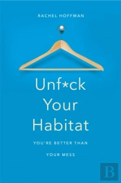 Unf*Ck Your Habitat