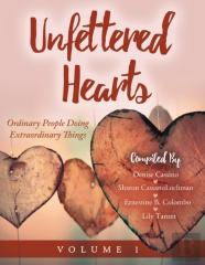 Unfettered Hearts | Ordinary People Doing Extraordinary Things Volume 1