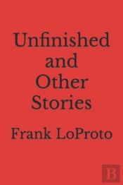 Unfinished And Other Stories