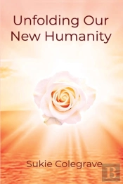 Unfolding Our New Humanity