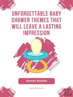 Bertrand.pt - Unforgettable Baby Shower Themes That Will Leave A Lasting Impression