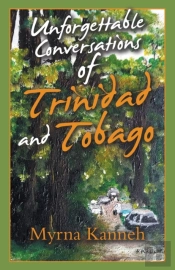 Unforgettable Conversations Of Trinidad