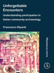 Unforgettable Encounters: Understanding Participation In Italian Community Archaeology