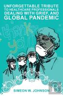 Unforgettable Tribute To Healthcare Professionals Dealing With Grief, And Global Pandemic