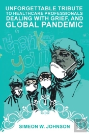 Unforgettable Tribute To Healthcare Professionals Dealing With Grief, And Global Pandemic