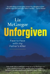 Unforgiven - Face To Face With My Father'S Killer