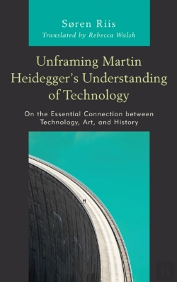 Bertrand.pt - Unframing Martin Heideggerâ€™S Understanding Of Technology