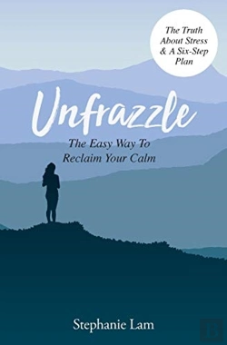 Bertrand.pt - Unfrazzle: The Easy Way To Reclaim Your