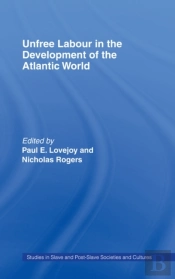Unfree Labour In The Development Of The Atlantic World