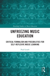 Unfreezing Music Education