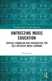 Unfreezing Music Education