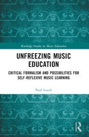 Unfreezing Music Education