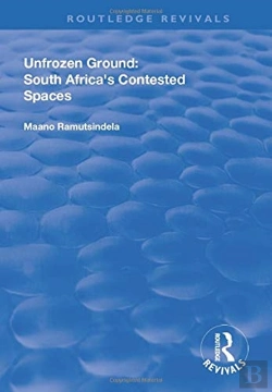 Bertrand.pt - Unfrozen Ground: South Africa'S Contested Spaces