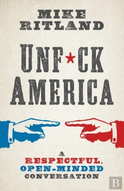 Bertrand.pt - Unfuck America: A Respectful, Open-Minde