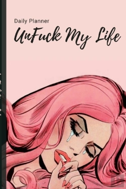 Bertrand.pt - Unfuck My Life Daily Planner - Beautiful