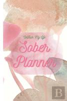 Unfuck My Life Daily Sober Planner