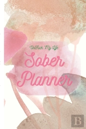 Unfuck My Life Daily Sober Planner