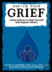 Unfuck Your Grief