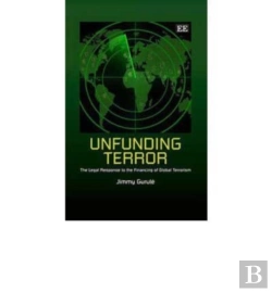 Bertrand.pt - Unfunding Terror - The Legal Response To The Financing Of Global Terrorism