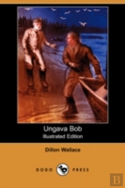 Bertrand.pt - UNGAVA BOB (ILLUSTRATED EDITION) (DODO PRESS)