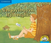 Ungayibuyisi Itjhentjhi! (Isindebele)