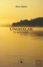 Unghalak, La Quete Sauvage