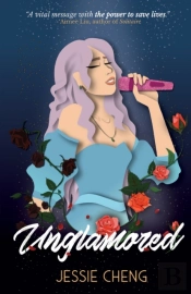 Unglamored:  A Young Adult Novel Explori