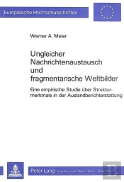 Ungleicher Nachrichtenaustausch Und Fragmentarische Weltbilder