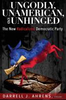 Ungodly, Unamerican, And Unhinged
