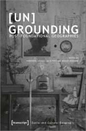 (Un)Grounding Â€“ Postâ€“Foundational Geographies