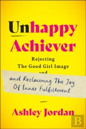 Unhappy Achiever