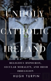 Unholy Catholic Ireland