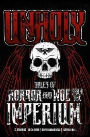 Unholy: Tales Of Horror And Woe From The Imperium