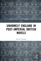 Unhomely England In Post-Imperial British Novels