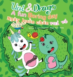 Bertrand.pt - Uni & Drago - A Fun Boring Day - En-Vi Bilingual Book - A Fun Book Full Of Colors And Imaginations For Kids (Uni And Drago 2)