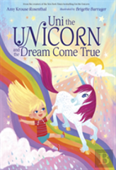 Uni The Unicorn And The Dream Come True